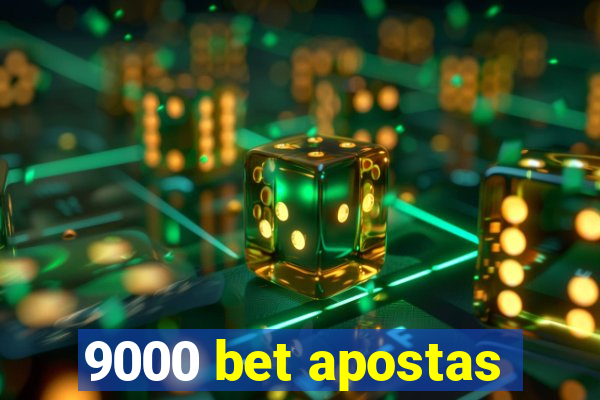 9000 bet apostas